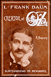 L. Frank Baum, Creator of Oz